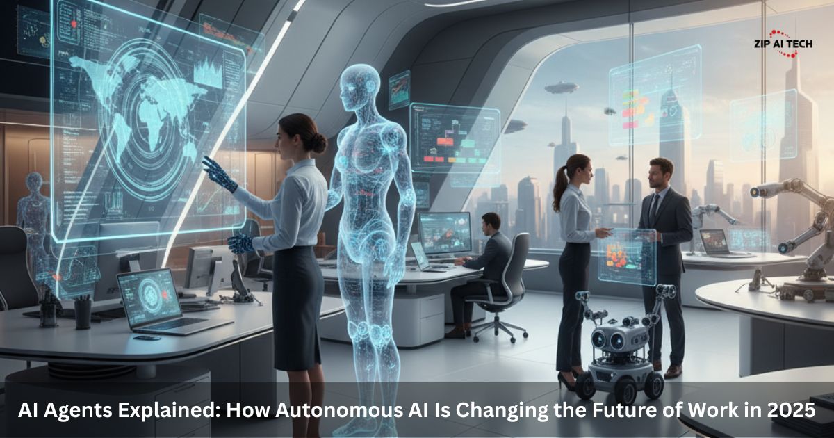 AI Agents Explained: How Autonomous AI Is Changing the Future of Work in 2025